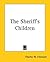 The Sheriff's Children by Charles W. Chesnutt