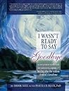 I Wasn't Ready to Say Goodbye: A Companion Workbook