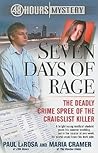 Seven Days of Rage: The Deadly Crime Spree of the Craigslist Killer
