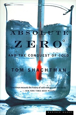 Absolute Zero And The Conquest Of Cold: And the Conquest of Cold (Paperback)