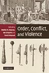 Order, Conflict, and Violence Order, Conflict, and Violence