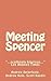 Meeting Spencer