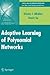 Adaptive Learning of Polynomial Networks: Genetic Programming, Backpropagation and Bayesian Methods (Genetic and Evolutionary Computation)