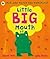 Little Big Mouth