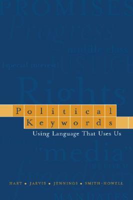 Political Keywords: Using Language that Uses Us (Paperback)