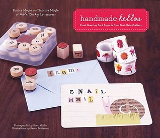 Handmade Hellos: Fresh Greeting Card Projects from First-Rate Crafters (Paperback)