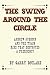 The Swing Around the Circle: Andrew Johnson and the Train Ride that Destroyed a Presidency