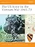 The US Army in the Vietnam War 1965–73 (Battle Orders, 33)