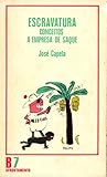 Escravatura. Conceitos. A Empresa de Saque