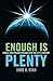 Enough Is Plenty: Public and Private Policies for the 21st Century