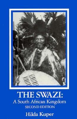 The Swazi: A South African Kingdom (Case Studies in Cultural Anthropology)