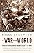 The War of the World by Niall Ferguson The War of the World by Niall Ferguson