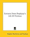 Extracts From Porphyry's Life Of Plotinus