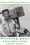 Working Poor: Farmworkers in the United States