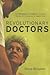 Revolutionary Doctors: How ...