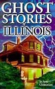Ghost Stories of Illinois