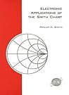 Electronic Applications of the Smith Chart: In waveguide, circuit, and componenet analysis (Electromagnetic Waves)