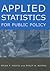 Applied Statistics for Public Policy