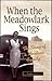 When the Meadowlark Sings: A Montana Memoir