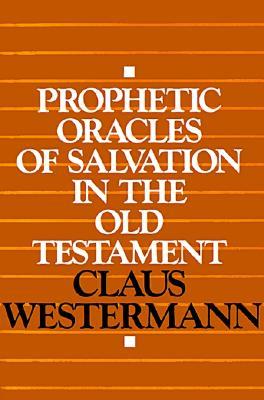 Prophetic Oracles of Salvation in the Old Testament (Paperback)