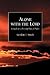 Alone with the Lord by Gordon T. Smith
