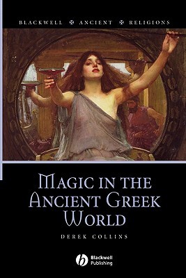 Magic in the Ancient Greek World (Blackwell Ancient Religions)