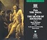 The Trial & Death of Socrates: Apology and Phaedo
