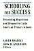 Schooling for Success: Prev...