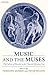 Music and the Muses: The Cu...