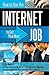 How to Use the Internet to Get Your Next Job