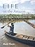 Life on the Amazon: The Anthropology of a Brazilian Peasant Village (British Academy Monographs)