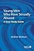 Young Men Who Have Sexually Abused: A Case Study Guide (Wiley Child Protection & Policy Series)