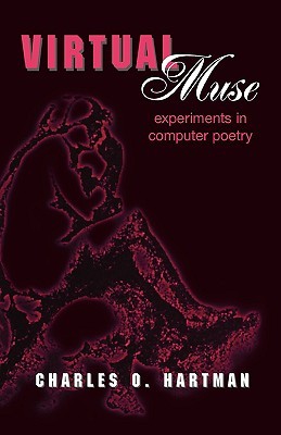 Virtual Muse: Experiments in Computer Poetry (Wesleyan Poetry Series)