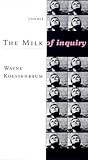 The Milk of Inquiry The Milk of Inquiry
