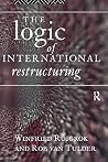 The Logic of International Restructuring The Logic of International Restructuring