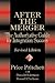 After the Merger: The Authoritative Guide for Integration Success, Revised Edition