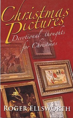 Christmas Pictures: Devotional Thoughts For Christmas