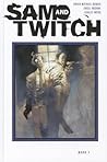 Sam and Twitch by Brian Michael Bendis