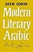 An Introduction to Modern Literary Arabic by David Cowan
