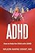 Adhd: Strategies For Success: How To Help The Child With Adhd