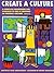 Create a Culture: A Complete Framework for Students to Use in Creating an Original Culture