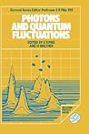 Photons and Quantum Fluctuations (Malvern Physics Series)