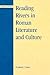 Reading Rivers in Roman Literature and Culture by Prudence J. Jones