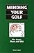 Minding Your Golf