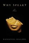 Why Speak?: Poems Why Speak?: Poems