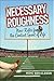 Necessary Roughness: New Rules for the Contact Sport of Life