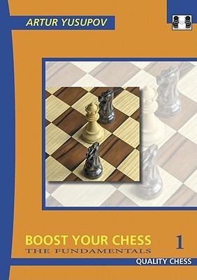 Boost Your Chess 1 (Yusupov's Chess School)