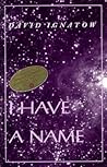 I Have a Name (Wesleyan Poetry Series)