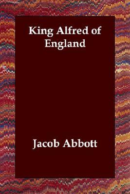 King Alfred of England (Makers of History, #9)