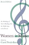 Women In Music: An Anthology of Source Readings from the Middle Ages to the Present Women In Music: An Anthology of Source Readings from the Middle Ages to the Present